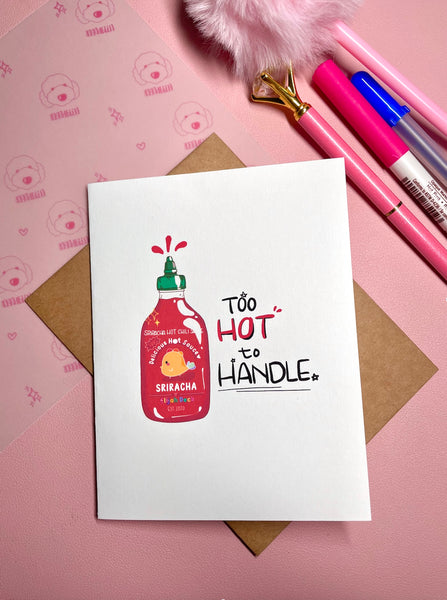 Too Hot to Handle | Greeting Card, Sriracha Sauce Card