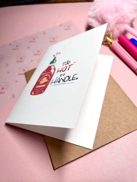 Too Hot to Handle | Greeting Card, Sriracha Sauce Card