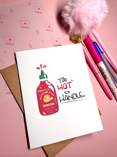 Too Hot to Handle | Greeting Card, Sriracha Sauce Card