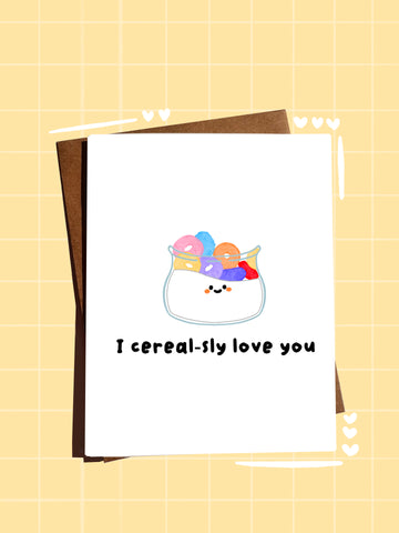 I Cereal-sly Love You | Greeting Card