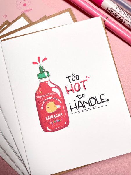 Too Hot to Handle | Greeting Card, Sriracha Sauce Card